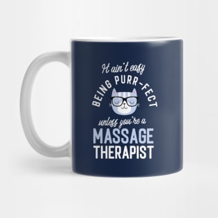 Massage Therapist Cat Lover Gifts - It ain't easy being Purr Fect Mug